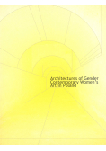 Architectures of gender contemporary womens art in poland