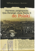 Pierwsza pielgrzymka Ojca Świętego Jana Pawła II do Polski