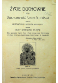 Życie duchowne czyli doskonałość chrześcijańska Tom II 1913 r
