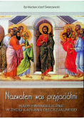 Nazwałem was przyjaciółmi Rady Ewangeliczne w życiu kapłana diecezjalnego