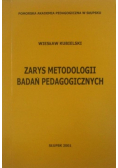 Zarys metodologii badań pedagogicznych