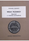 Wielki przewrót Opowieść o rewolucji przemysłowej