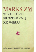 Marksizm w kulturze filozoficznej XX wieku