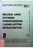 Religia jako czynnik porozumienia i konfliktów tom 3