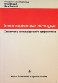 Internet w społeczeństwie informacyjnym Zastosowanie internetu i systemów komputerowych