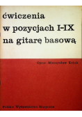 Ćwiczenia w pozycjach I IX na gitarę basową