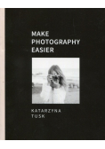 Make Photography Easier
