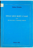 Świat jest Boży i nasz