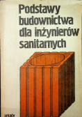 Podstawy budownictwa dla inżynierów sanitarnych
