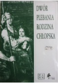 Dwór, plebania, rodzina chłopska