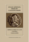 Julian Apostata przeciw Galilejczykom