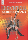 Rock ' n ' roll akrobatyczny Teoria i praktyka autograf Lipka Nowak