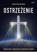 Ostrzeżenie Świadectwa i proroctwa o oświeceniu sumień