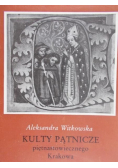 Witkowska Aleksandra - Kulty Pątnicze piętnastowiecznego Krakowa