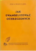 Jak ewangelizować ochrzczonych