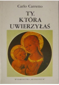 Ty która uwierzyłaś