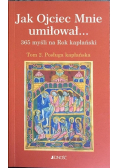 Jak Ojciec Mnie umiłował Tom 2
