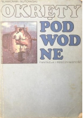 Okręty podwodne fantazja i rzeczywistość
