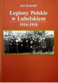Legiony Polskie w Lubelskiem 1914 1918