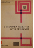 Z zagadnień semiotyki sztuk masowych