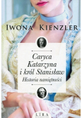 Caryca Katarzyna i król Stanisław Historia namiętności