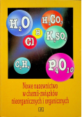 Nowe nazewnictwo w chemii związków nieorganicznych i organicznych