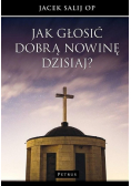 Jak głosić Dobrą Nowinę dzisiaj