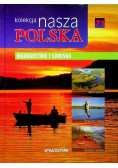 Kolekcja nasza Polska Wędkarstwo i łowiska