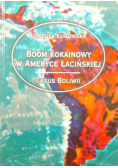 Boom kokainowy w Ameryce Łacińskiej Casus Boliwii