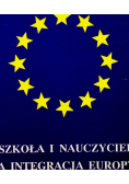 Szkoła i nauczyciel a integracja Europy