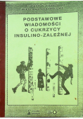 Podstawowe wiadomości o cukrzycy insulino zależnej