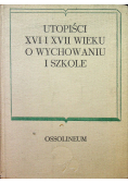Utopiści XVI i XVII wieku o wychowaniu i szkole