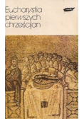 Eucharystia pierwszych chrześcijan