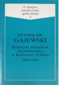 Społeczna działalność duchowieństwa w Królestwie Polskim 1905 - 1914