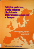 Polityka społeczna służby socjalne i kształcenie pracowników socjalnych w Europie