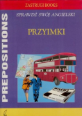 Przyimki Prepositions Sprawdź swój angielski