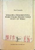 Mołdawia i Wołoszczyzna wobec Polski Węgier i Turcji w XIV i XV wieku