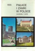 Pałace i zamki w Polsce dawnej i dziś