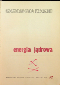 Encyklopedia techniki  Energia jądrowa