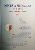 Diecezja Siedlecka 1818 2018 Studia i materiały z dziejów
