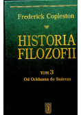 Historia filozofii Tom 3 Od Ockhama do Suareza