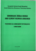 Odnawialne źródła energii jako elementy rozwoju lokalnego