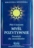 Myśl pozytywnie Poradnik dla menadżerów