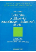 Lekarska profilaktyka zawodowych uszkodzeń słuchu