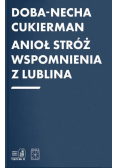 Anioł Stróż. Wspomnienia z Lublina