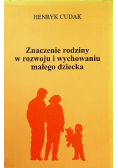 Znaczenie rodziny w rozwoju i wychowaniu