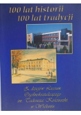 100 lat historii 100 lat tradycji.