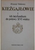 Kieżgajłowie i ich latyfundium do połowy XVI wieku