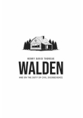 Walden, and On the Duty of Civil Disobedience