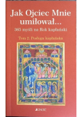 Jak Ojciec Mnie umiłował Tom 2